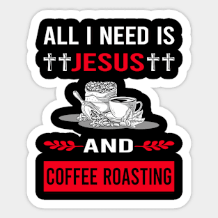 I Need Jesus And Coffee Roasting Sticker